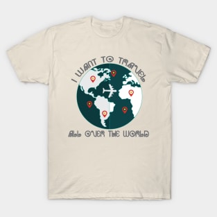 Travel dream T-Shirt